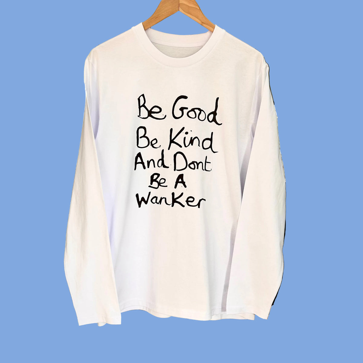 Be Good Be Kind Long Sleeve T-shirt