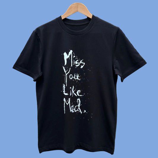 Miss You Like Mad Short Sleeve T-shirt