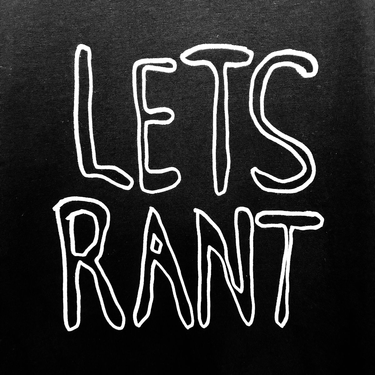 Lets Rant Short Sleeve T-shirt