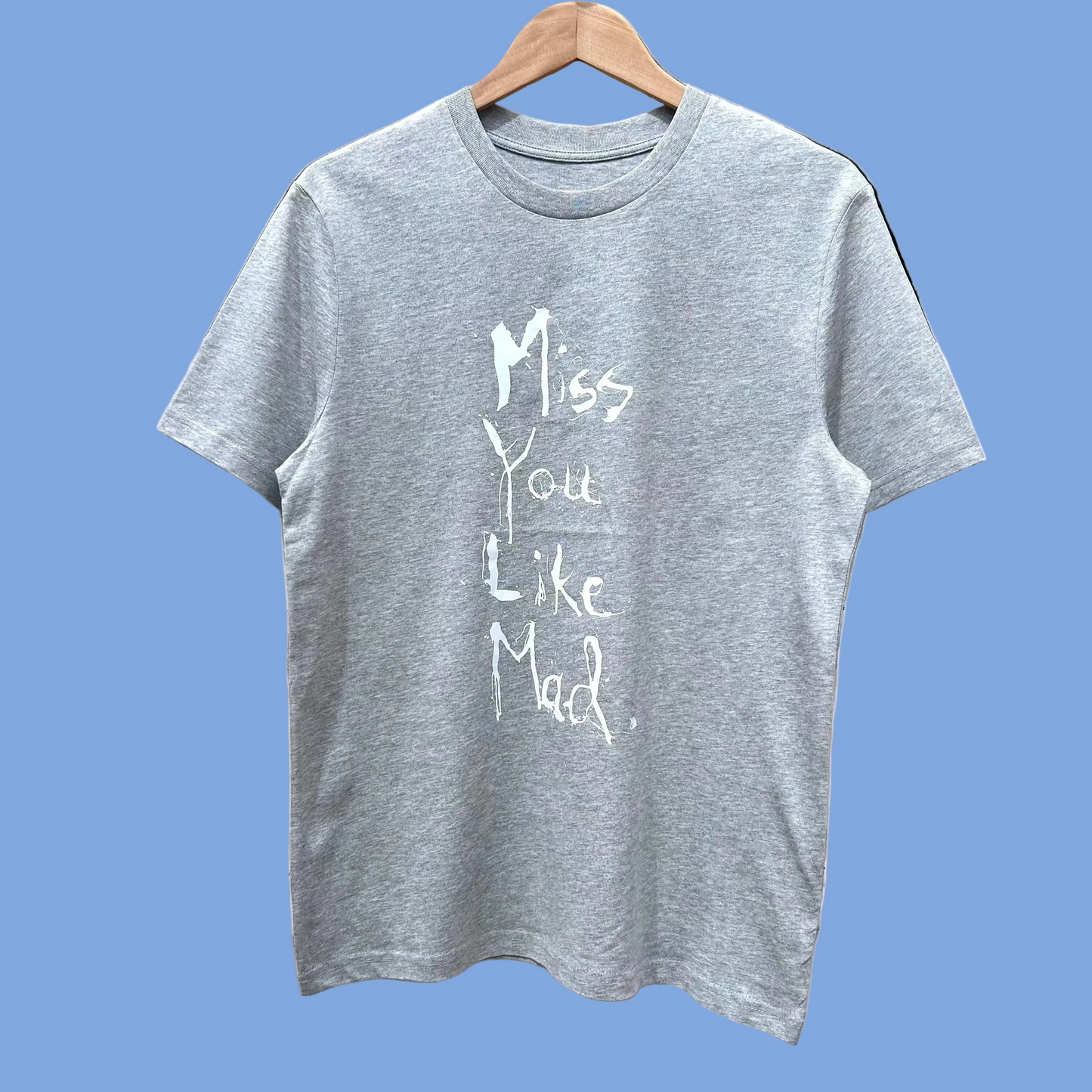 Miss You Like Mad Short Sleeve T-shirt